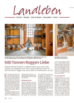 600 Tonnen Roggen-Liebe Elisabeth Vielhaber ist Bäcker- und Müllermeisterin, genau wie ihr Vater, Großvater und Urgroßvater schon.