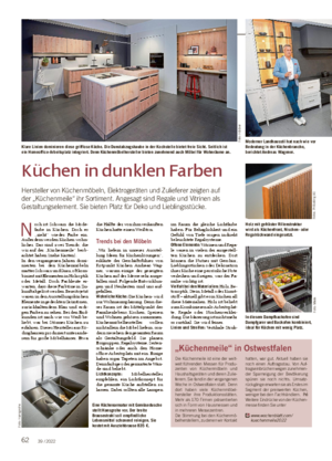 62 39 / 2022 Küchen in dunklen Farben Hersteller von Küchenmöbeln, Elektrogeräten und Zulieferer zeigten auf der „Küchenmeile“ ihr Sortiment.