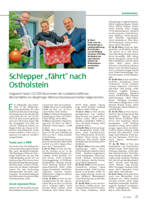 RUNDSCHAU 2150 / 2022 Schlepper „fährt“ nach Ostholstein Insgesamt haben 112 200 Abonnenten der Landwirtschaftlichen Wochenblätter am diesjährigen Weihnachtspreisausschreiben teilgenommen.