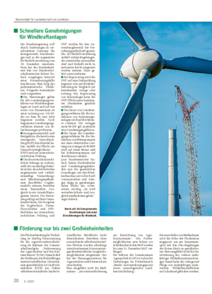 20 6 / 2023 ■ Schnellere Genehmigungen für Windkraftanlagen Die Bundesregierung will durch Änderungen an ver- schiedenen Gesetzen die Energiewende beschleuni- gen und so die sogenannte EU-Notfallverordnung vom 19.