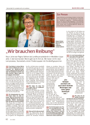 62 16 / 2023 BLICK INS LAND „Wir brauchen Reibung“ Neun Jahre war Regina Selhorst als Landfrauenpräsidentin in Westfalen-Lippe aktiv.