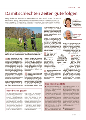 BLICK INS LAND 7711 / 2024 Damit schlechten Zeiten gute folgen Helga Rolfes und Bernhard Hülsken bilden seit mehr als 15 Jahren Frauen und Männer mit Bezug zur Landwirtschaft als ehrenamtliche Familienberater aus.