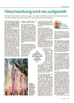 AKTUELLES 2116 / 2024 Fleischwerbung wird neu aufgestellt Sinkender Fleischverzehr, schlechtes Image – das wollen Landwirte, Schlachter und Verarbeiter ändern.